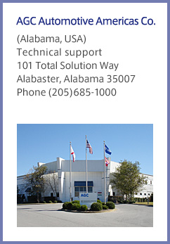 AGC Automotive Americas Co.(Alabama, USA) Technical support 101 Total Solution Way Alabaster, Alabama 35007 Phone (205)685-1000